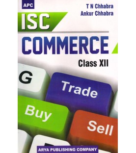 APC I.S.C. Commerce Class 12 By T.N. Chhabra, Ankur Chhabra | Latest Edition