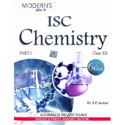 Modern's abc+ Of ISC Chemistry Class 12 Part 1 and 2by S. P. Jauhar