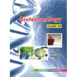 Nootan ISC Biotechnology Class 12 By Tripathi, Saxena