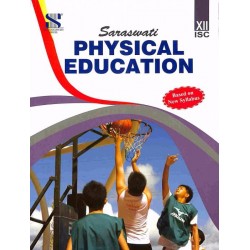 Physical Education Class 12 ISC by V. K. Sharma