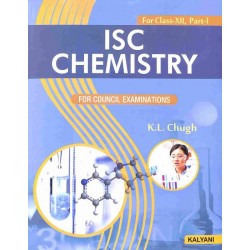 ISC Chemistry Class 12 Part 1 and 2 by K L Chugh