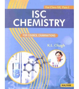 ISC Chemistry Class 12 Part 1 and 2 by K L Chugh