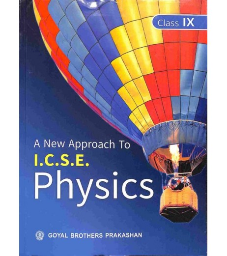 A New Approach To ICSE Physics For Class 9 by V. K. Sally , R. N. Gupta ICSE Class 9 - SchoolChamp.net