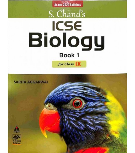 S. Chands ICSE Biology For Class 9 by Sarita Aggarwal ICSE Class 9 - SchoolChamp.net