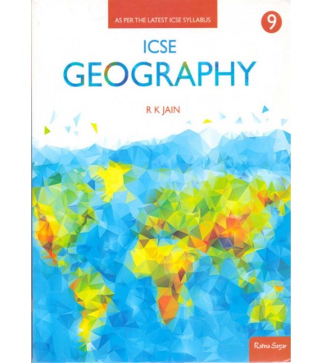 ICSE Geography by R.K. Jain Class 9 ICSE Class 9 - SchoolChamp.net