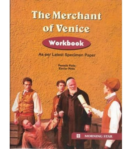 The Merchant of Venice Workbook for ICSE Class 10 by Xaviers Pinto and Pamela Pinto | Latest Edition ICSE Class 9 - SchoolChamp.net
