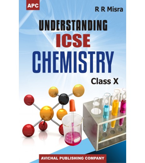 Understanding ICSE Chemistry Class 10 ICSE Class 10 - SchoolChamp.net