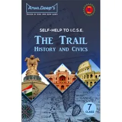 Arun Deep'S Self-Help to I.C.S.E. The Trail History and