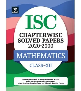 ISC Chapter Wise Solved Papers Mathematics Class 12 | Latest Edition