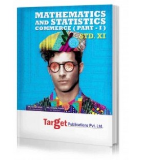 Target Publication Std.11th Mathematics and Statistics - 1 Notes, Commerce (MH Board)