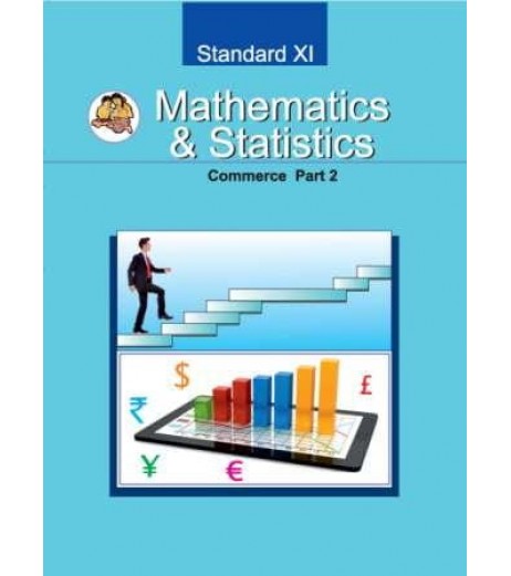 Mathematics and Statistics -2 (Commerce) Class 11 Maharashtra State Board Commerce - SchoolChamp.net