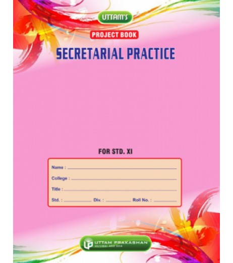 Uttam Secretarial Practices Project Book for Std 11 Commerce - SchoolChamp.net