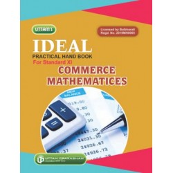 Ideal Practical Hand Book Commerce Mathematics Physics Std 11