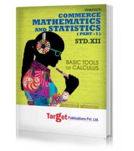 Target Publication Std.12th Mathematics and Statistics - 1 Notes, Commerce (MH Board) Commerce - SchoolChamp.net