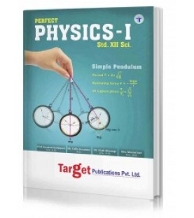 Target Publication Std.12th Perfect Physics - 1 Notes, Science (MH Board)