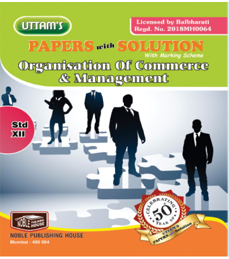 Uttams Paper Solution Std 12 Organisation of Commerce and Management Commerce - SchoolChamp.net