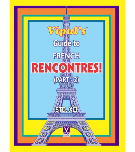 Vipul Guide to French Rencontres  Part 2 Std 12 Maharashtra State Board