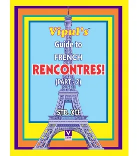 Vipul Guide to French Rencontres  Part 2 Std 12 Maharashtra State Board