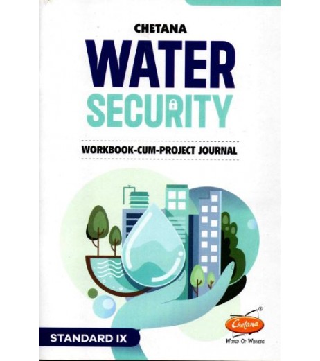 Chetana Water Security Workbook Cum Project Journal Class 9 MH State Board Class 9 - SchoolChamp.net