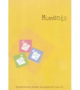 Moments - English Supplimentry Reader Book for class 9 Published by NCERT of UPMSP