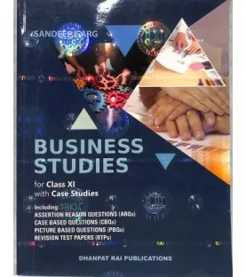 Business Studies  with case Studies CBSE Class 11 by Sandeep Garg |  Latest Edition