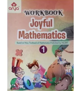 Arya Joyful Mathematics Class 1 Workbook  Based on New Textbook of Mathematics by NCERT