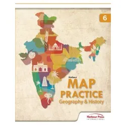 Harbour Press Map Practice Geography & History for Class 6