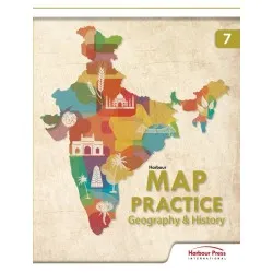 Harbour Press Map Practice Geography & History for Class 7