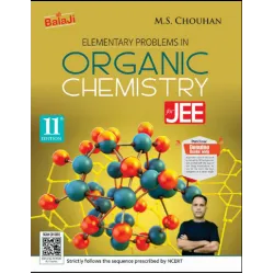 Elementary Problems in Organic Chemistry for JEE  by M.S. Chouhan | Latest Edition