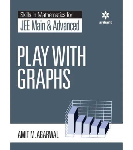 Arihant Skill In Mathematics for JEE Main & Advanced Play with Graphs ...