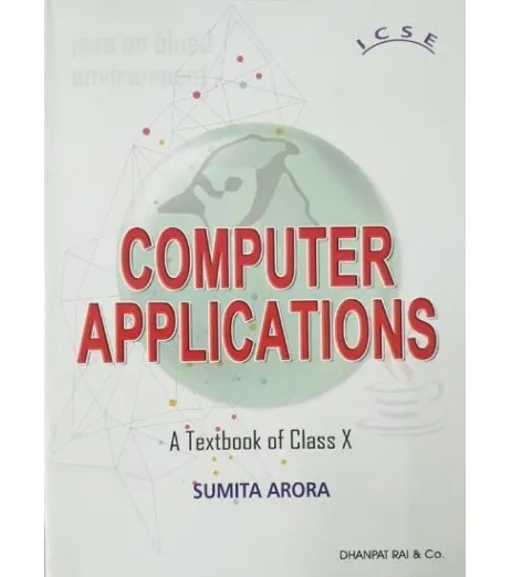 Buy Computer Applications for ICSE Class 10 by Sumita Arora 2024 ...
