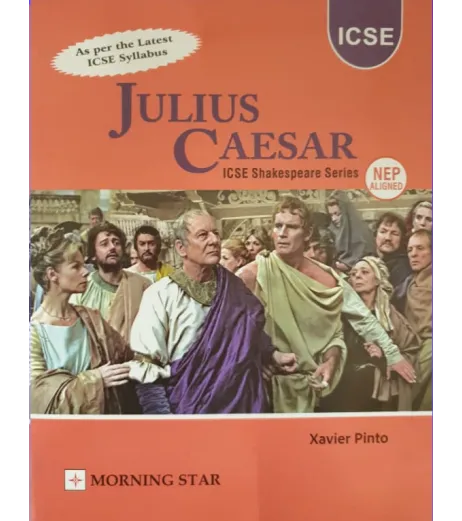 Morning Star Julius Caesar Textbook Class 9 & 10 by Xavier Pinto | Latest Edition