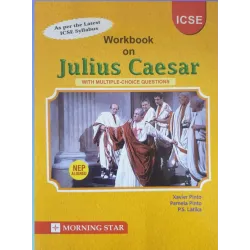 Morning Star Julius Caesar Workbook Class 9 by Xavier Pinto | Latest Edition