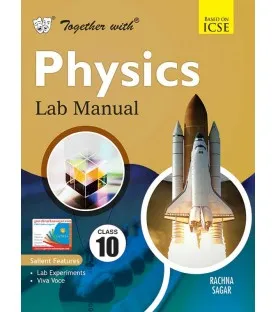 Together With ICSE Physics Lab Manual for Class 10
