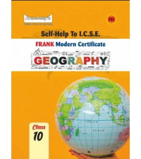 Arun Deep's Self-Help to I.C.S.E. Frank Modern Certificate Geography Class 10