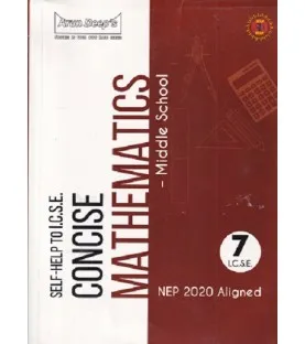 Arun Deep'S Self-Help to I.C.S.E. Concise Mathematics Middle School 7 | Latest Edition