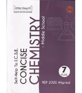 Arun Deep'S Self-Help to I.C.S.E. Concise Chemistry Middle School 7