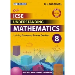 APC Understanding ICSE Mathematics Class 8 by M L Aggarwal