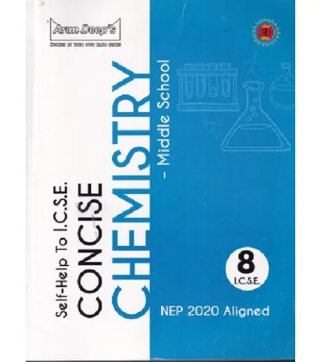 Arun Deep'S Self-Help to I.C.S.E. Concise Chemistry Middle School Class 8|Latest  Edition