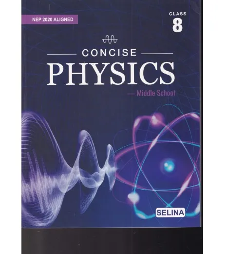 Concise Physics for ICSE Class 8 by R P Goyal | Latest Edition