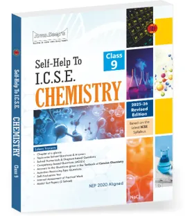 Arun Deep's Self-Help to I.C.S.E. Chemistry 9 | Latest Edition