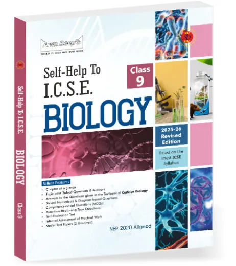 Arun Deep's Self-Help to I.C.S.E. Biology 9 | Latest Edition