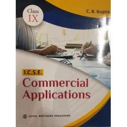 Commercial Applications for ICSE Class 9 by C B Gupta |