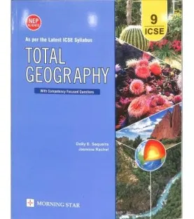 Total Geography for ICSE Class 9 by Dolly Ellen Sequeira | Latest Edition