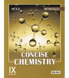 Selina Concise Chemistry for ICSE Class 9 | Latest Edition
