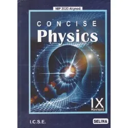Selina Concise Physics for ICSE Class 9 | Latest Edition