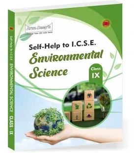 Arun Deep's Self-Help to I.C.S.E. Environmental Science 9 (Solutions of HUMA SYED | Latest Edition