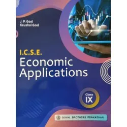 ICSE Economics Applications  class 9 by J. P. Goel and