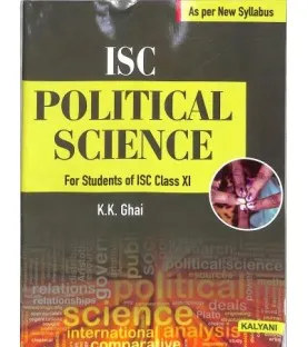 ISC Political Science Class 11 by K K Ghai | Latest Edition