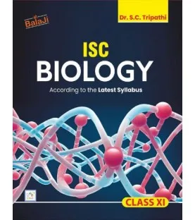 ISC Biology Class 11 By Dr. S. C. Tripathi | Latest Edition